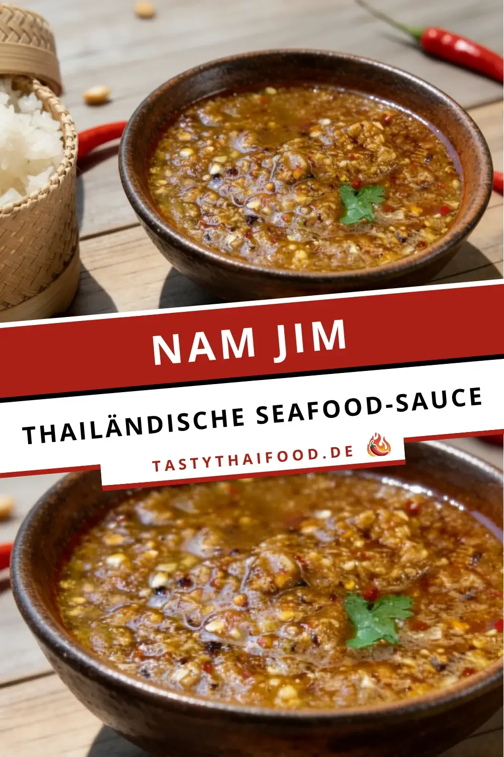 Rezept-Grafik für Nam Jim, eine thailändische Seafood-Sauce. Gezeigt wird eine dunkle Schale mit der stückigen, pikanten Sauce neben Klebreis und roten Chilis. Text im Bild: "Nam Jim - Thailändische Seafood-Sauce - tastythaifood.de".