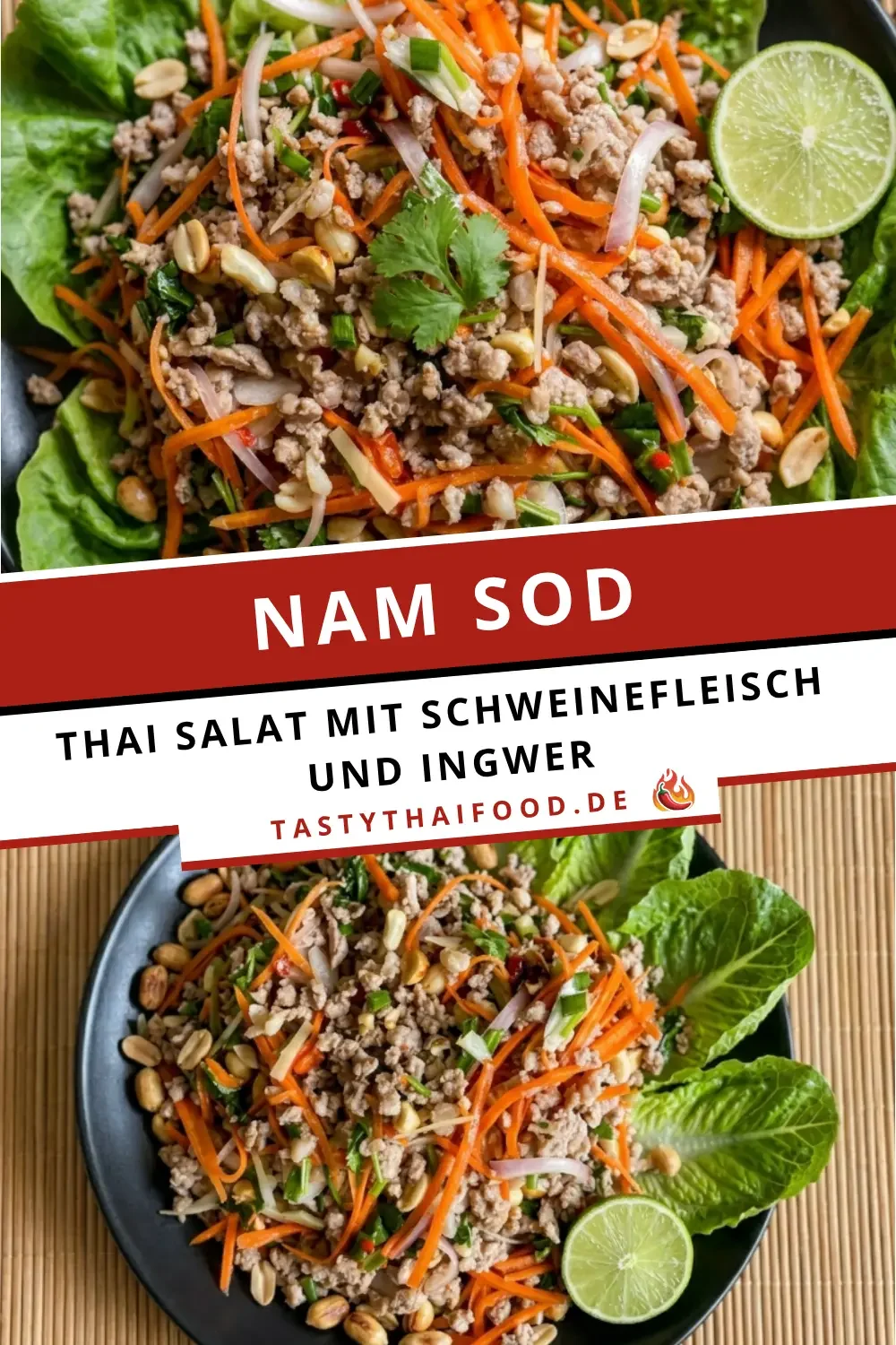 Collage mit zwei Fotos von Nam Sod und dem Text "NAM SOD - Thai Salat mit Schweinefleisch und Ingwer". Auf den Bildern sieht man den thailändischen Hackfleischsalat angerichtet mit frischen Kräutern, Erdnüssen und einer Limettenscheibe.