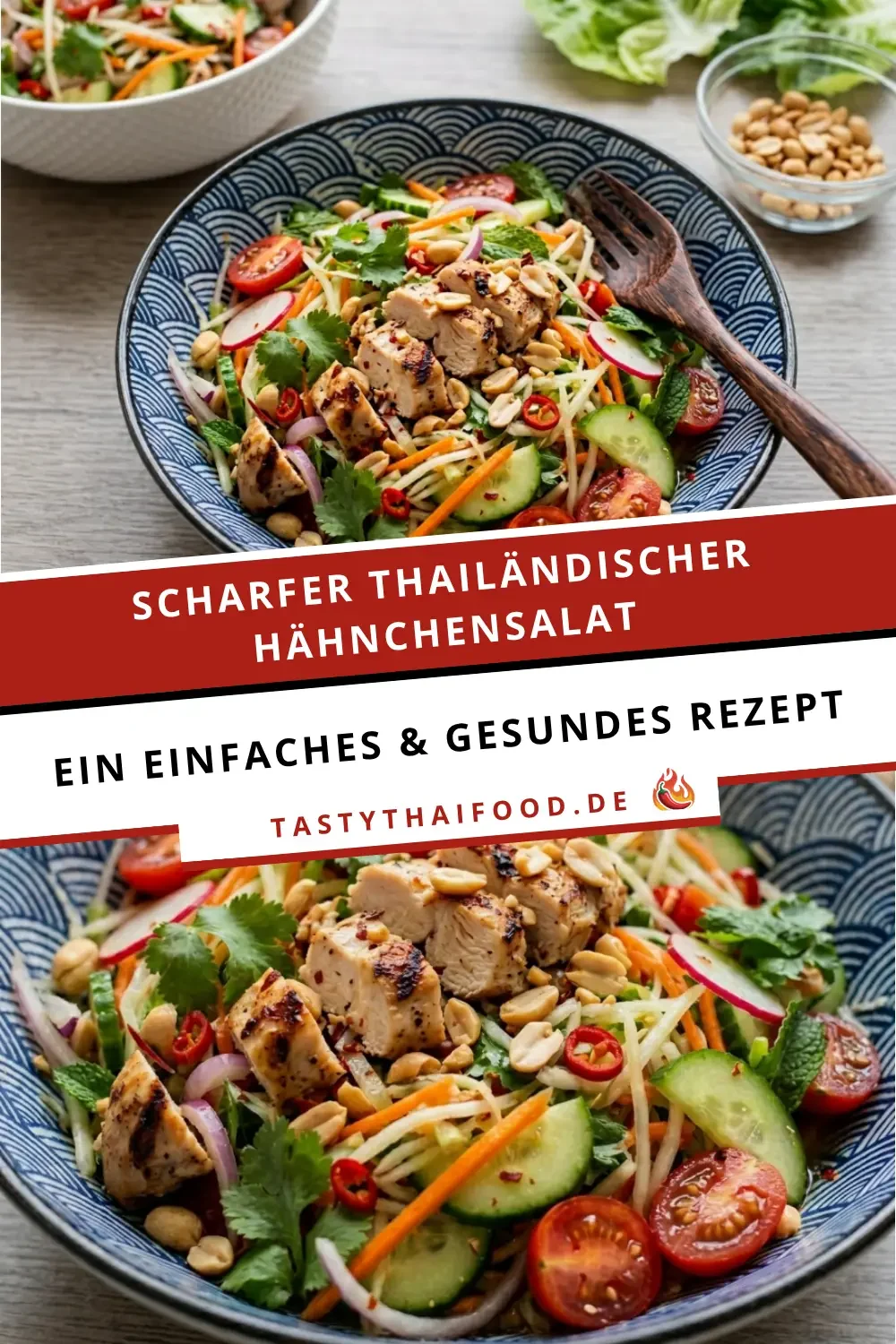 Pinterest-Grafik, die zwei Fotos des fertigen Gerichts zeigt, mit dem Text-Overlay: "Scharfer thailändischer Hähnchensalat - Ein einfaches & gesundes Rezept - tastythaifood.de".